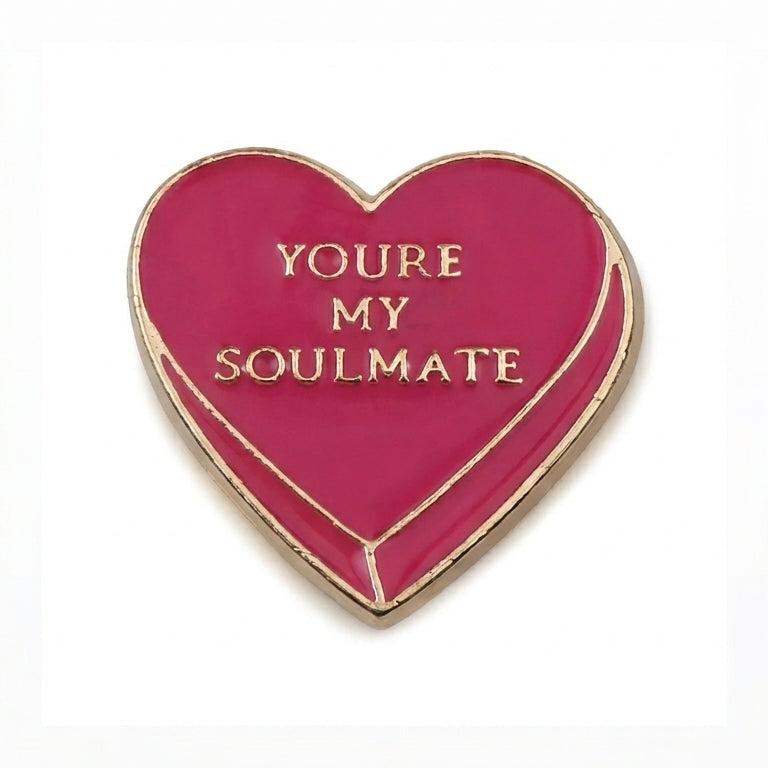 Heart-shaped pin with 'You're My Soulmate' text on a white background